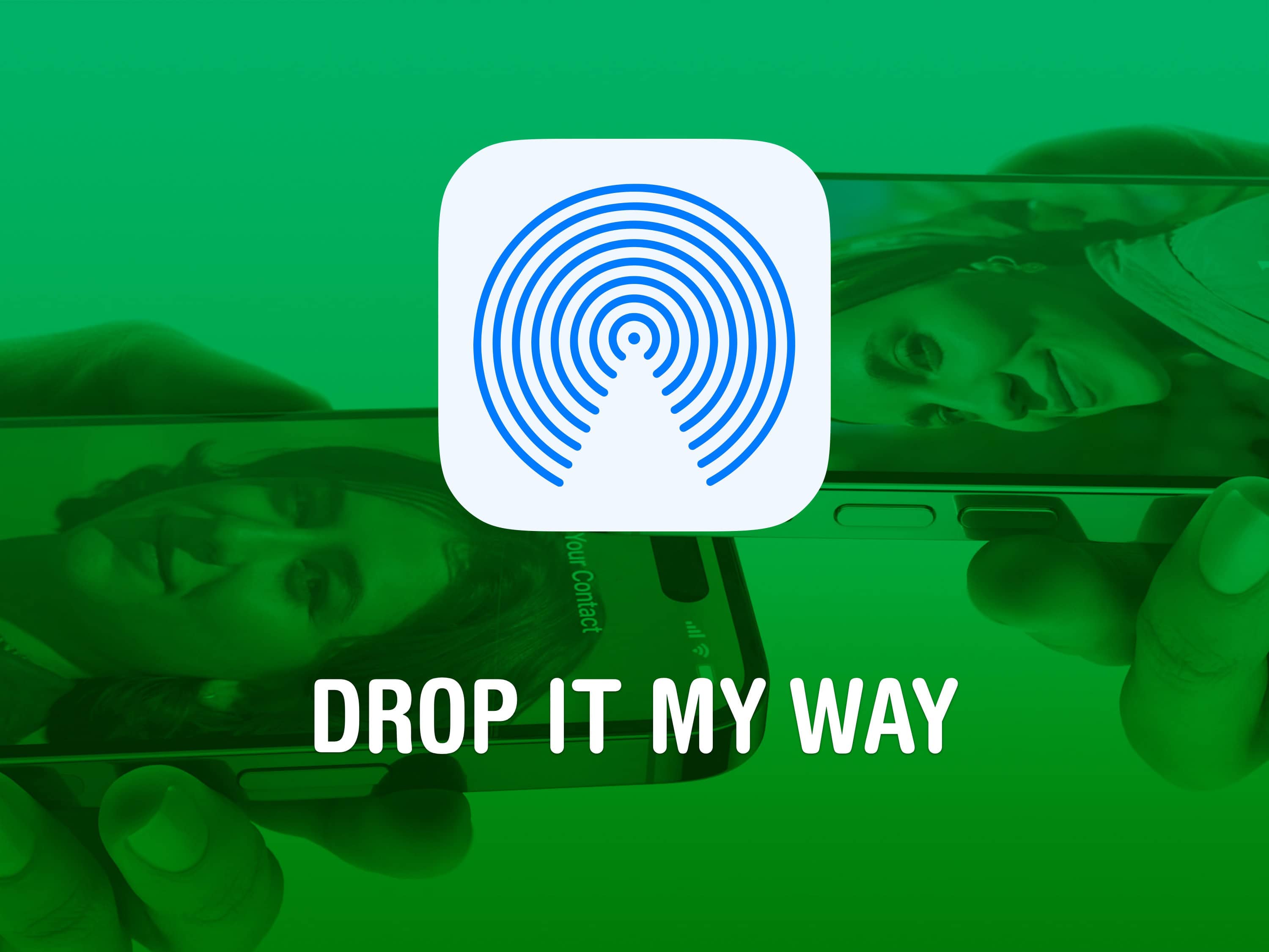Drop It My Way